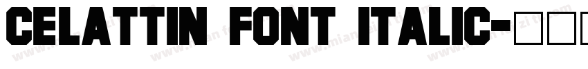celattin font Italic字体转换